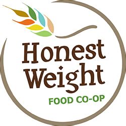 Honest weight food coop - Aug 22, 2022 · Honest Weight prides itself on its cleanliness and food safety standards, and we are taking multiple steps to best serve you, care for our staff, and be a responsible member of our community. Increased safety and sanitation measures have been underway at the co-op since March 10th, including reduced store hours for additional deep …